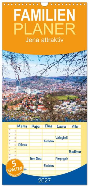 Familienplaner 2027 - Jena attraktiv mit 5 Spalten (Wandkalender 21 x 45 cm) CALVENDO