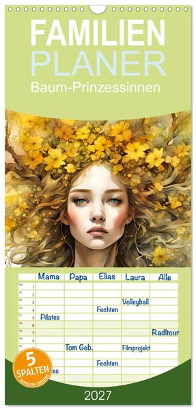 Familienplaner 2027 - Baum-Prinzessinnen mit 5 Spalten (Wandkalender 21 x 45 cm) CALVENDO