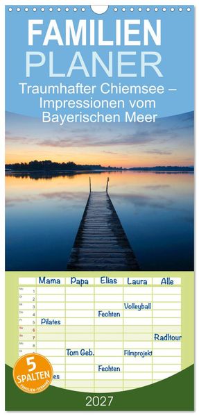 Familienplaner 2027 - Traumhafter Chiemsee - Impressionen vom Bayerischen Meer mit 5 Spalten (Wandkalender 21 x 45 cm) CALVENDO