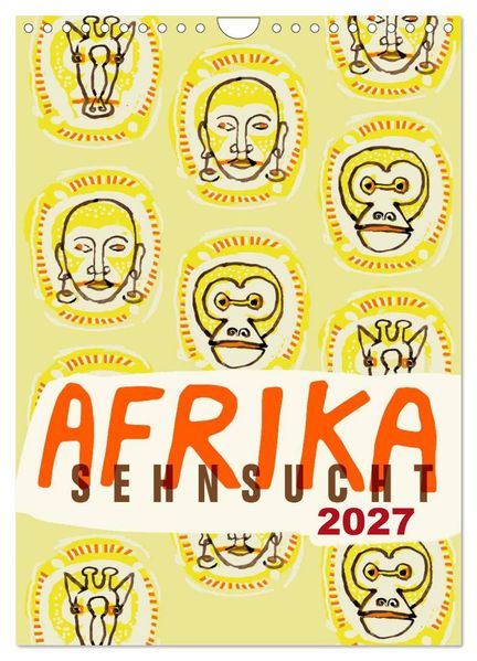 Afrika-Sehnsucht 2027 (Wandkalender 2027 DIN A4 hoch) CALVENDO Monatskalender