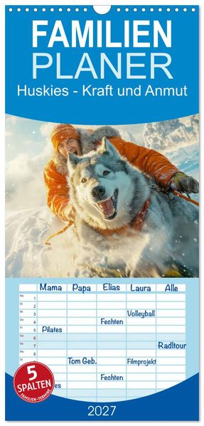 Familienplaner 2027 - Huskies - Kraft und Anmut mit 5 Spalten (Wandkalender 21 x 45 cm) CALVENDO