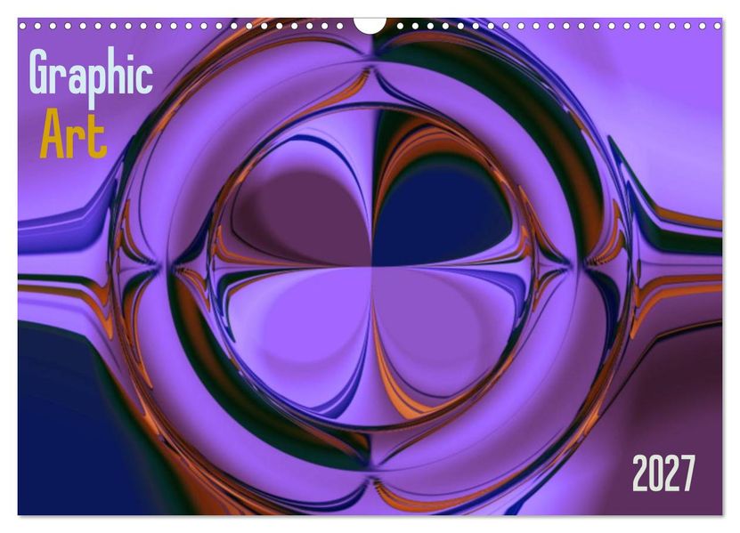 Graphic Art 2027 (Wandkalender 2027 DIN A3 quer) CALVENDO Monatskalender