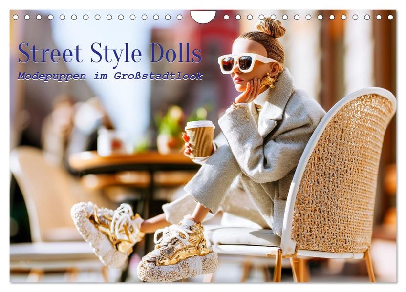 Street Style Dolls. Modepuppen im Großstadtlook (Wandkalender 2027 DIN A4 quer) CALVENDO Monatskalender