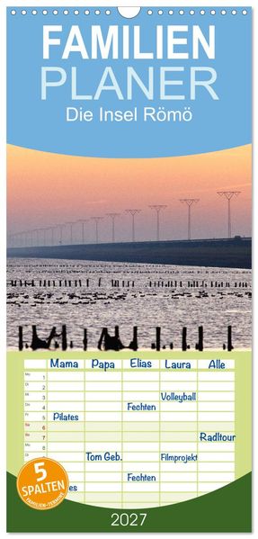 Familienplaner 2027 - Die Insel Römö mit 5 Spalten (Wandkalender 21 x 45 cm) CALVENDO