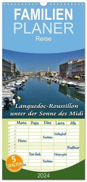 Familienplaner 2027 - Languedoc-Roussillon - unter der Sonne des Midi mit 5 Spalten (Wandkalender 21 x 45 cm) CALVENDO