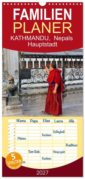 Familienplaner 2027 - KATHMANDU Nepals Hauptstadt mit 5 Spalten (Wandkalender 21 x 45 cm) CALVENDO
