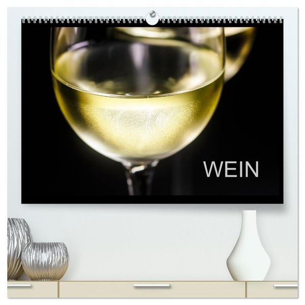 Wein (hochwertiger Premium Wandkalender 2027 DIN A2 quer) Kunstdruck in Hochglanz