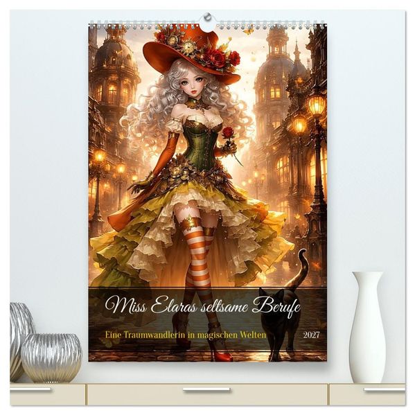 Miss Elaras seltsame Berufe (hochwertiger Premium Wandkalender 2027 DIN A2 hoch) Kunstdruck in Hochglanz