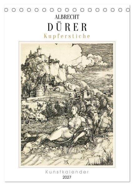 Albrecht Dürer - Kupferstiche. Kunstkalender (Tischkalender 2027 DIN A5 hoch) CALVENDO Monatskalender