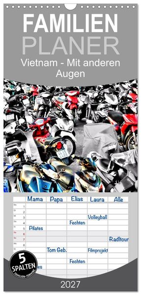 Familienplaner 2027 - Vietnam - Mit anderen Augen mit 5 Spalten (Wandkalender 21 x 45 cm) CALVENDO