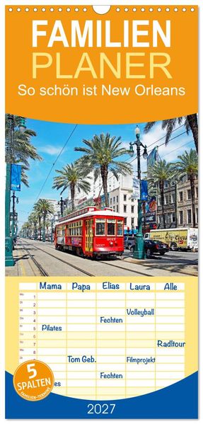 Familienplaner 2027 - So schön ist New Orleans mit 5 Spalten (Wandkalender 21 x 45 cm) CALVENDO