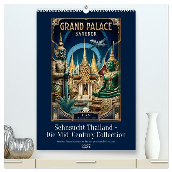 Sehnsucht Thailand - Die Mid-Century Collection (hochwertiger Premium Wandkalender 2027 DIN A2 hoch) Kunstdruck in Hochglanz