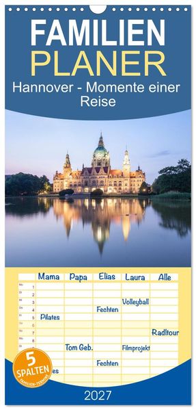 Familienplaner 2027 - Hannover - Momente einer Reise mit 5 Spalten (Wandkalender 21 x 45 cm) CALVENDO