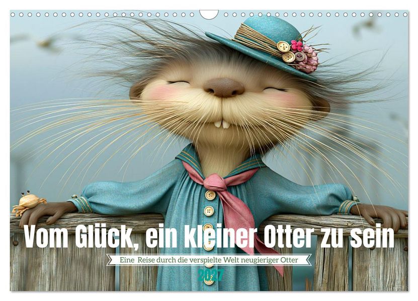 Vom Glück ein kleiner Otter zu sein (Wandkalender 2027 DIN A3 quer) CALVENDO Monatskalender
