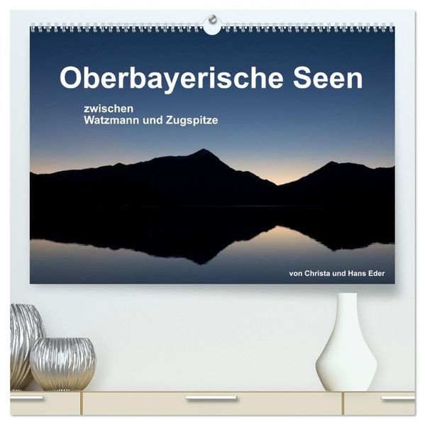 Oberbayerische Seen (hochwertiger Premium Wandkalender 2027 DIN A2 quer) Kunstdruck in Hochglanz