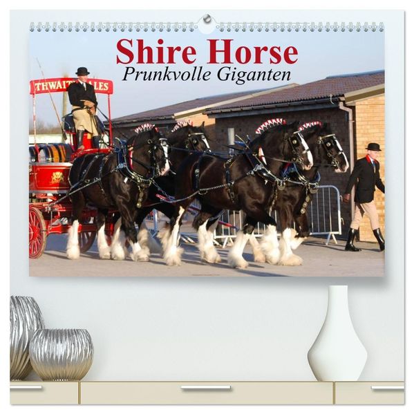 Shire Horse Prunkvolle Giganten (hochwertiger Premium Wandkalender 2027 DIN A2 quer) Kunstdruck in Hochglanz