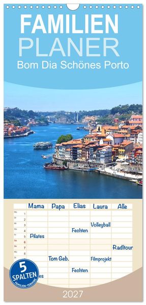 Familienplaner 2027 - Bom Dia Schönes Porto mit 5 Spalten (Wandkalender 21 x 45 cm) CALVENDO
