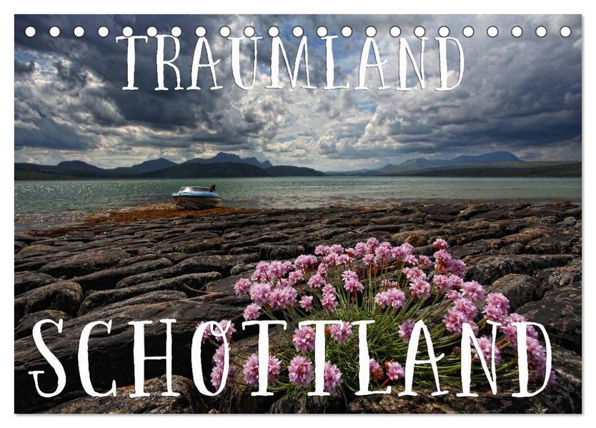 Traumland Schottland (Tischkalender 2027 DIN A5 quer) CALVENDO Monatskalender
