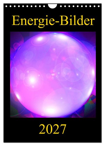 ENERGIE-BILDER (Wandkalender 2027 DIN A4 hoch) CALVENDO Monatskalender