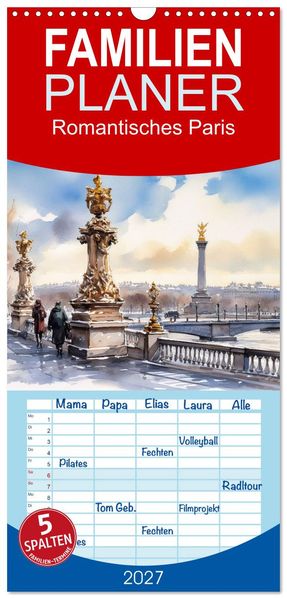 Familienplaner 2027 - Romantisches Paris mit 5 Spalten (Wandkalender 21 x 45 cm) CALVENDO