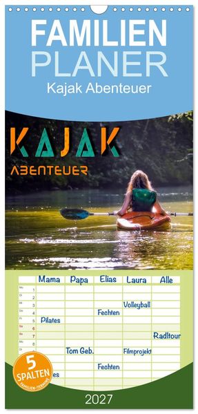 Familienplaner 2027 - Kajak Abenteuer mit 5 Spalten (Wandkalender 21 x 45 cm) CALVENDO