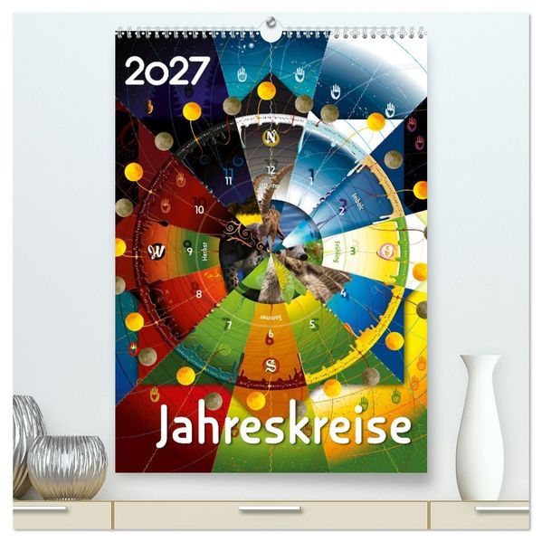 Jahreskreise (hochwertiger Premium Wandkalender 2027 DIN A2 hoch) Kunstdruck in Hochglanz