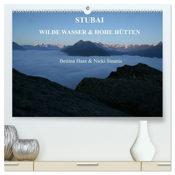 STUBAI - Wilde Wasser & Hohe Höhen (hochwertiger Premium Wandkalender 2027 DIN A2 quer) Kunstdruck in Hochglanz
