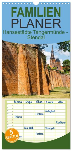 Familienplaner 2027 - Hansestädte Tangermünde - Stendal mit 5 Spalten (Wandkalender 21 x 45 cm) CALVENDO