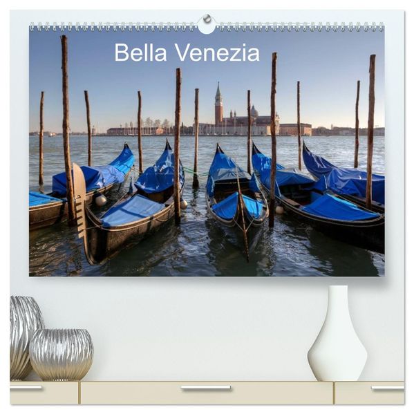 Bella Venezia (hochwertiger Premium Wandkalender 2027 DIN A2 quer) Kunstdruck in Hochglanz