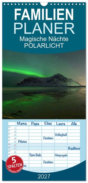 Familienplaner 2027 - Magische Nächte - POLARLICHT mit 5 Spalten (Wandkalender 21 x 45 cm) CALVENDO