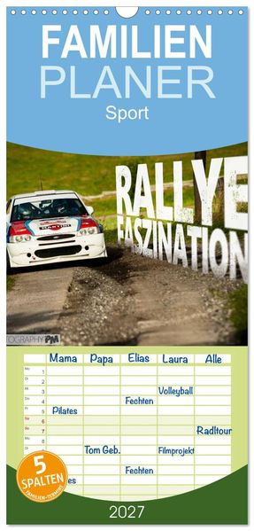 Familienplaner 2027 - Rallye Faszination 2027 mit 5 Spalten (Wandkalender 21 x 45 cm) CALVENDO