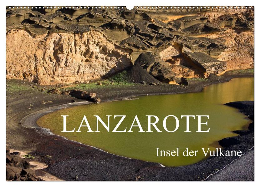 Lanzarote - Insel der Vulkane (Wandkalender 2027 DIN A2 quer) CALVENDO Monatskalender