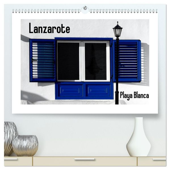 Lanzarote - Playa Blanca (hochwertiger Premium Wandkalender 2027 DIN A2 quer) Kunstdruck in Hochglanz