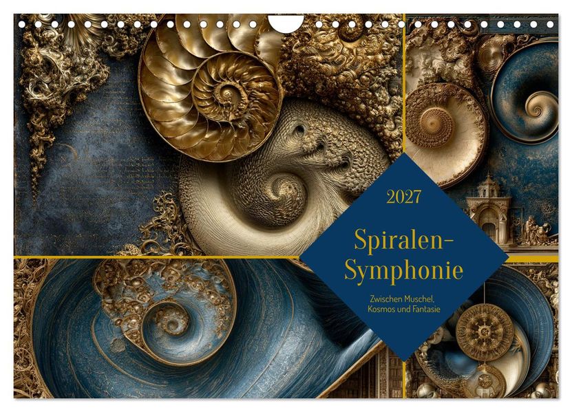 Spiralen-Symphonie (Wandkalender 2027 DIN A4 quer) CALVENDO Monatskalender