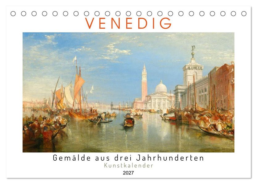 Venedig - Gemälde aus drei Jahrhunderten. Kunstkalender (Tischkalender 2027 DIN A5 quer) CALVENDO Monatskalender