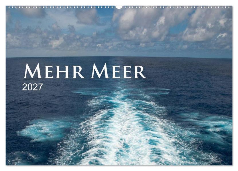 Mehr Meer (Wandkalender 2027 DIN A2 quer) CALVENDO Monatskalender