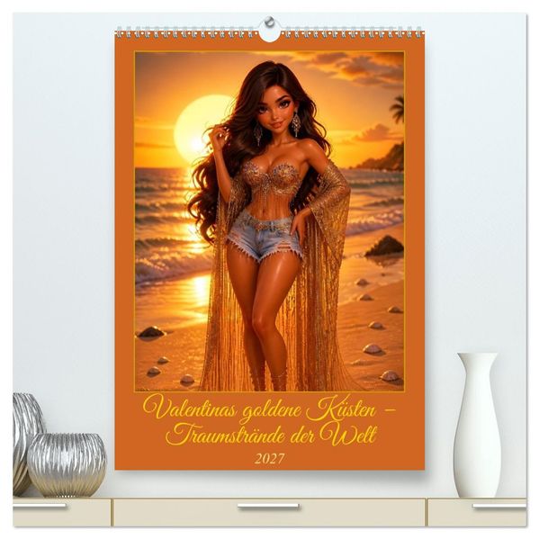 Valentinas goldene Küsten - Traumstrände der Welt (hochwertiger Premium Wandkalender 2027 DIN A2 hoch) Kunstdruck in Hochglanz