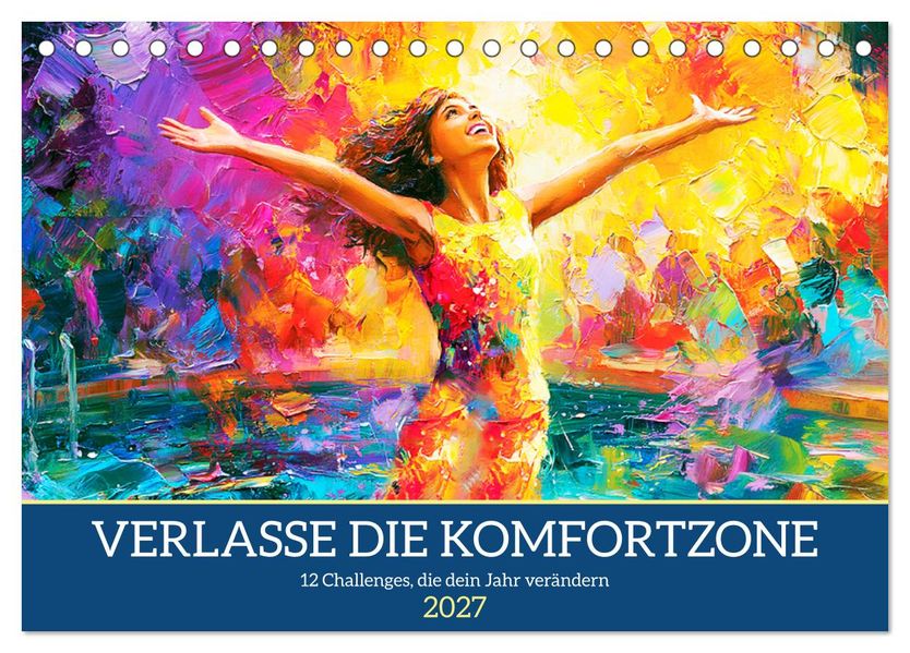 Verlasse die Komfortzone. 12 Challenges die dein Jahr verändern (Tischkalender 2027 DIN A5 quer) CALVENDO Monatskalender