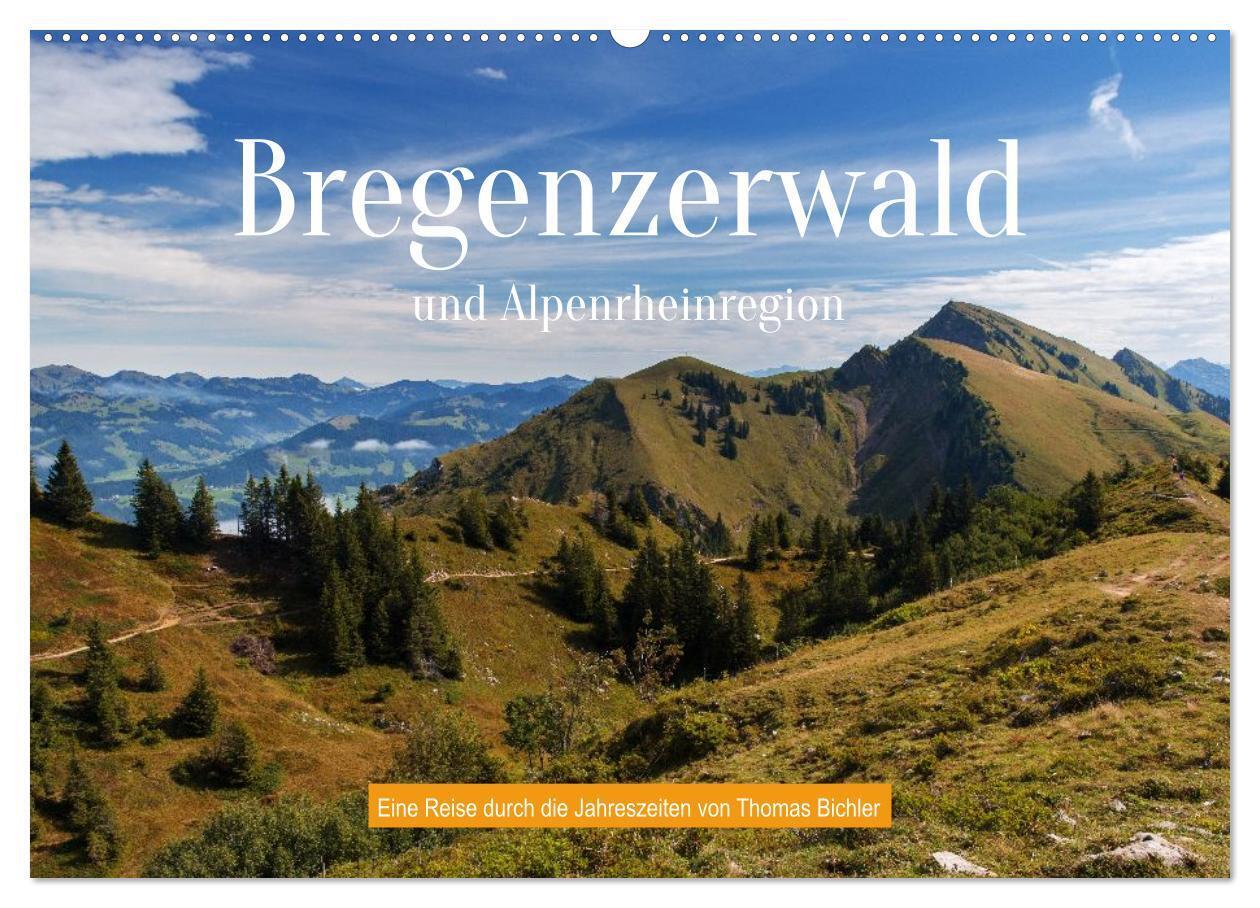 Bregenzerwald und Alpenrheinregion (Wandkalender 2027 DIN A2 quer) CALVENDO Monatskalender