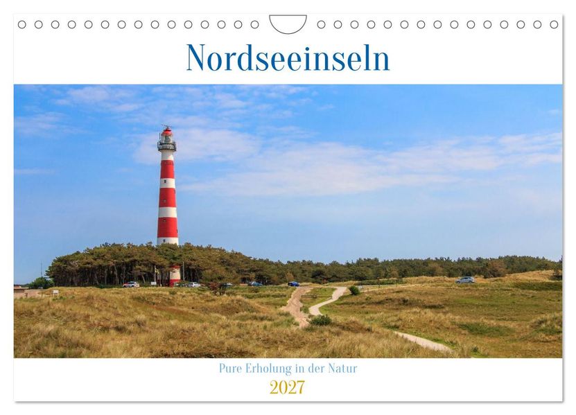 Nordseeinseln - Pure Erholung in der Natur (Wandkalender 2027 DIN A4 quer) CALVENDO Monatskalender