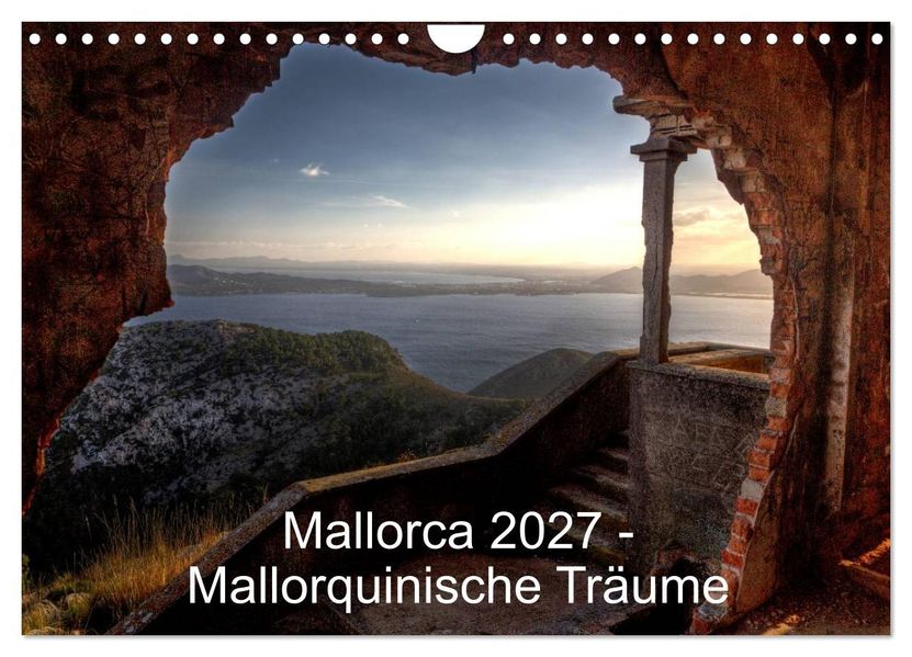 Mallorca 2027 - Mallorquinische Träume (Wandkalender 2027 DIN A4 quer) CALVENDO Monatskalender