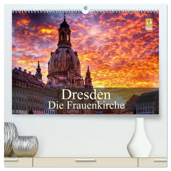 Dresden - Die Frauenkirche (hochwertiger Premium Wandkalender 2027 DIN A2 quer) Kunstdruck in Hochglanz