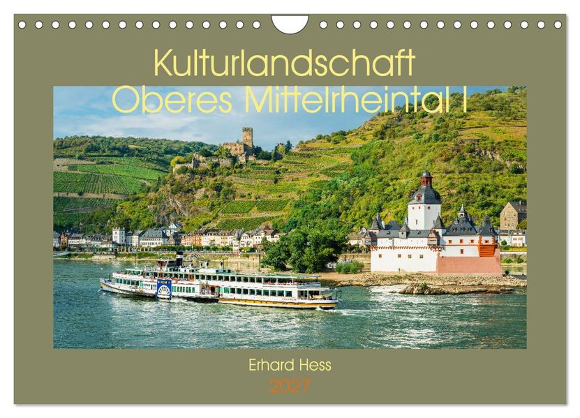 Kulturlandschaft Oberes Mittelrheintal I (Wandkalender 2027 DIN A4 quer) CALVENDO Monatskalender
