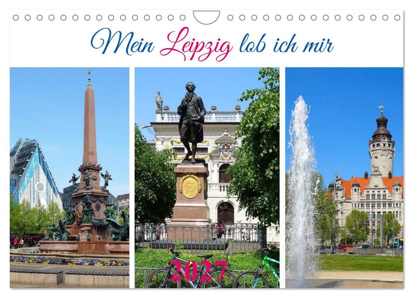 Mein Leipzig lob ich mir... (Wandkalender 2027 DIN A4 quer) CALVENDO Monatskalender