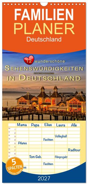 Familienplaner 2027 - 12 wunderschöne Sehenswürdigkeiten in Deutschland mit 5 Spalten (Wandkalender 21 x 45 cm) CALVENDO