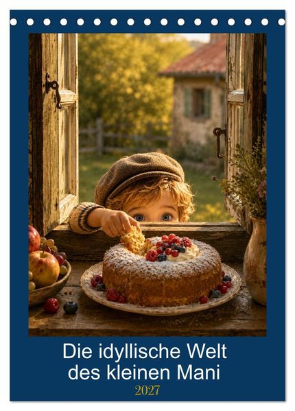 Die idyllische Welt des kleinen Mani (Tischkalender 2027 DIN A5 hoch) CALVENDO Monatskalender