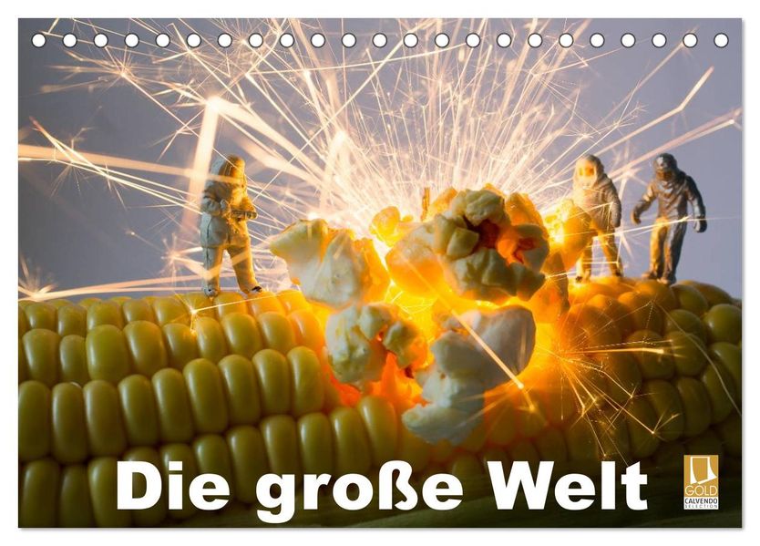 Die große Welt (Tischkalender 2027 DIN A5 quer) CALVENDO Monatskalender