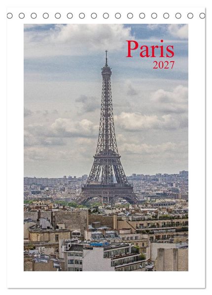 Paris (Tischkalender 2027 DIN A5 hoch) CALVENDO Monatskalender