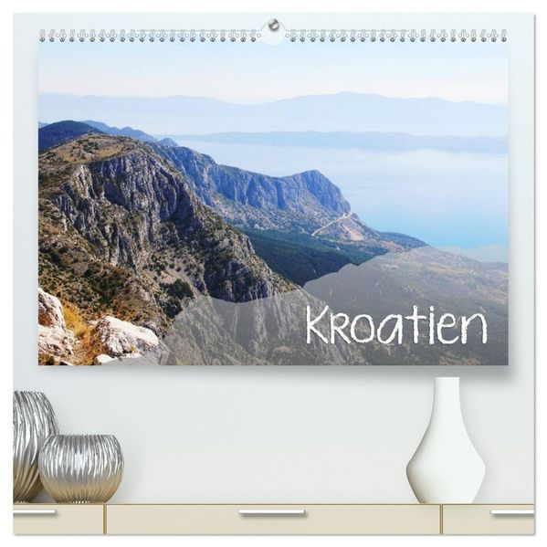 Kroatien (hochwertiger Premium Wandkalender 2027 DIN A2 quer) Kunstdruck in Hochglanz