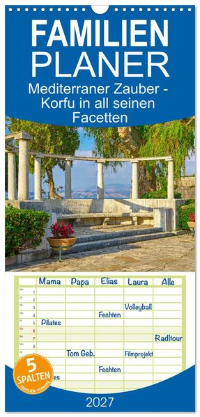 Familienplaner 2027 - Mediterraner Zauber - Korfu in all seinen Facetten mit 5 Spalten (Wandkalender 21 x 45 cm) CALVENDO